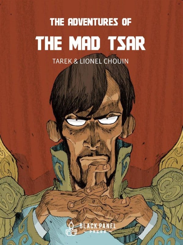 The Mad Tsar - A Political Satire & Graphic Novel About a Crazy World Leader