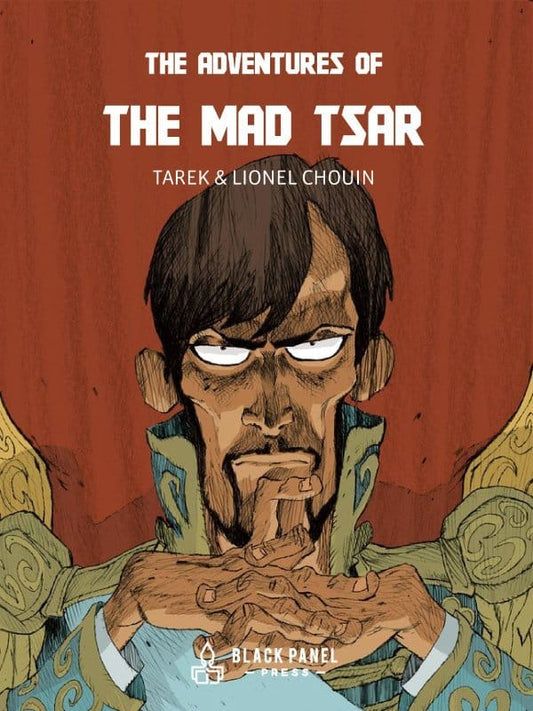 The Mad Tsar - A Political Satire & Graphic Novel About a Crazy World Leader