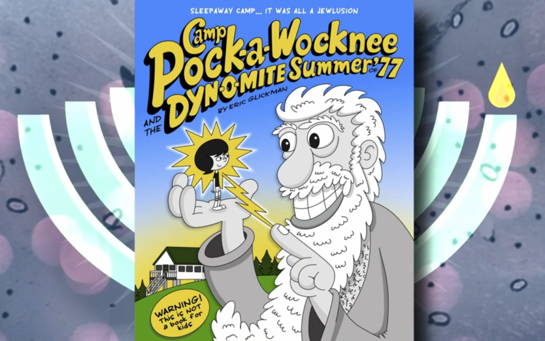 Amusing Jews Pod Recommends Camp Pock-A-Wocknee as a “perfect Hanukkah gift”